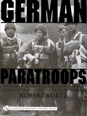 German Paratroops: Uniforms, Insignia & Equipment of the Fallschirmjager in World War II (Schiffer Military History),Used