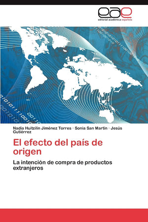 El efecto del pas de origen: La intencin de compra de productos extranjeros (Spanish Edition),Used