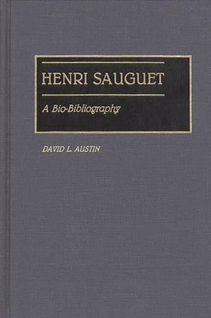 Henri Sauguet: A Biobibliography (Biobibliographies In Music)