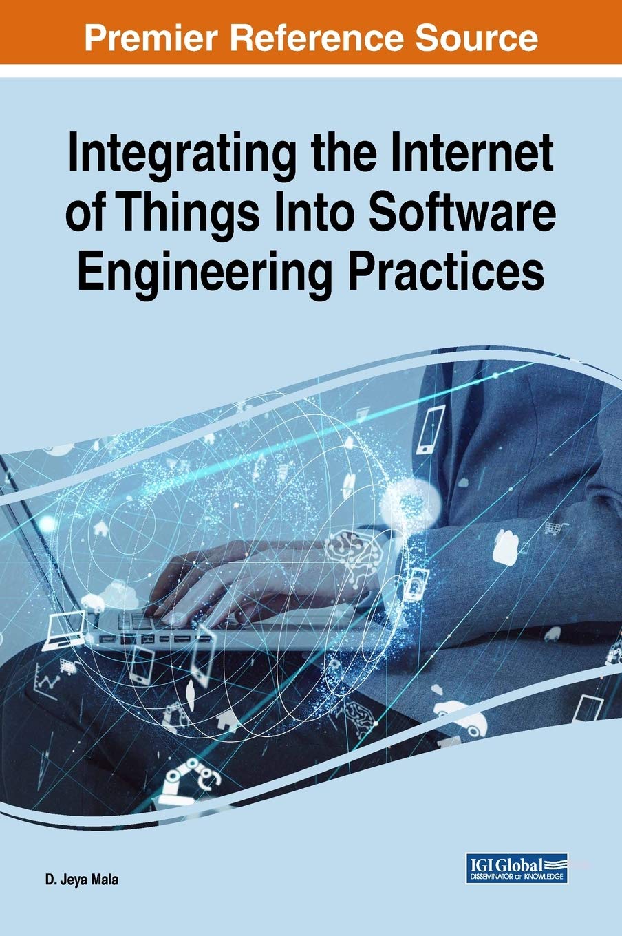 Integrating the Internet of Things into Software Engineering Practices (Advances in Systems Analysis, Software Engineering, and ,Used