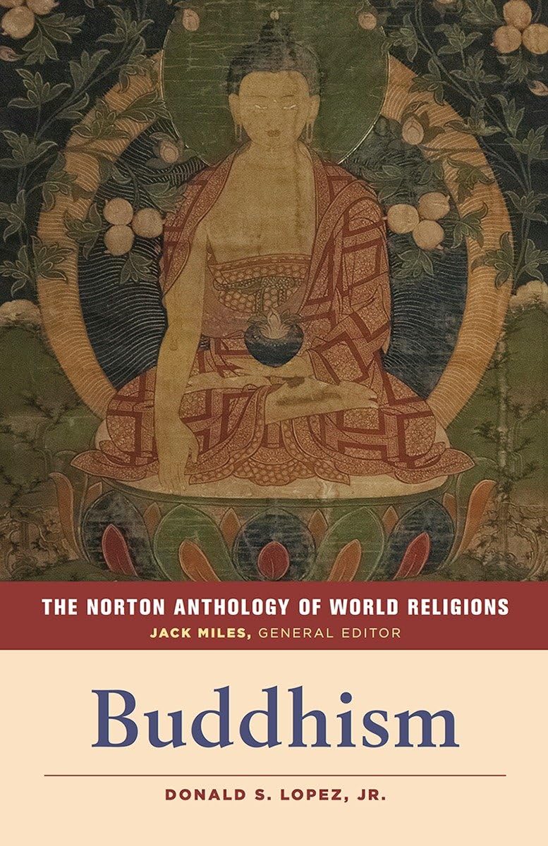 The Norton Anthology Of World Religions: Buddhism: Buddhism,New