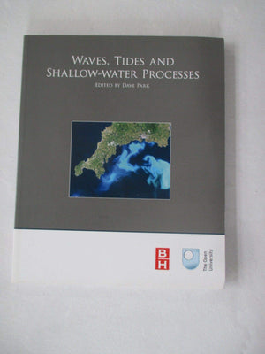 Waves, Tides and ShallowWater Processes,New