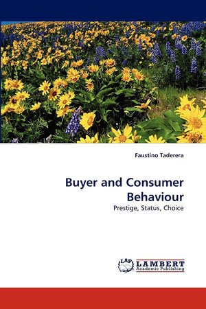 Buyer and Consumer Behaviour: Prestige, Status, Choice,Used