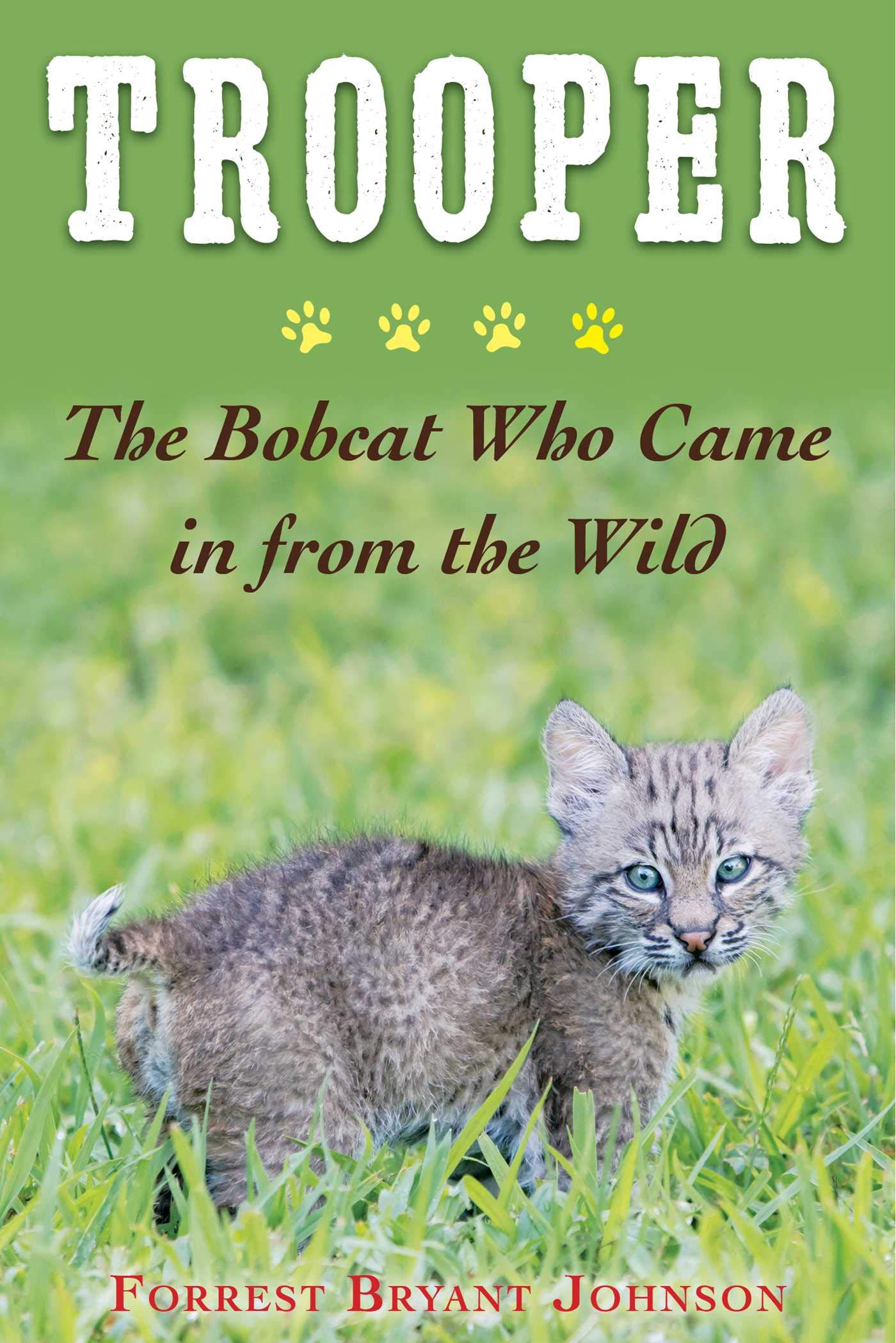 Trooper: The Bobcat Who Came in from the Wild,Used