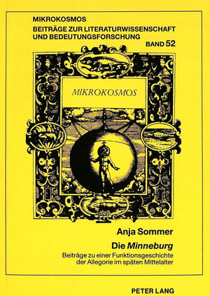 Die Minneburg. Beitrge zu einer Funktionsgeschichte der Allegorie im spten Mittelalter: Mit der Erstedition der Prosafassung (Mi,Used