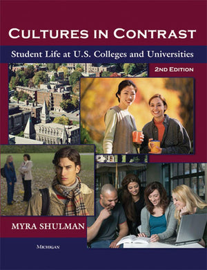 Cultures in Contrast: Student Life at U.S. Colleges and Universities,Used