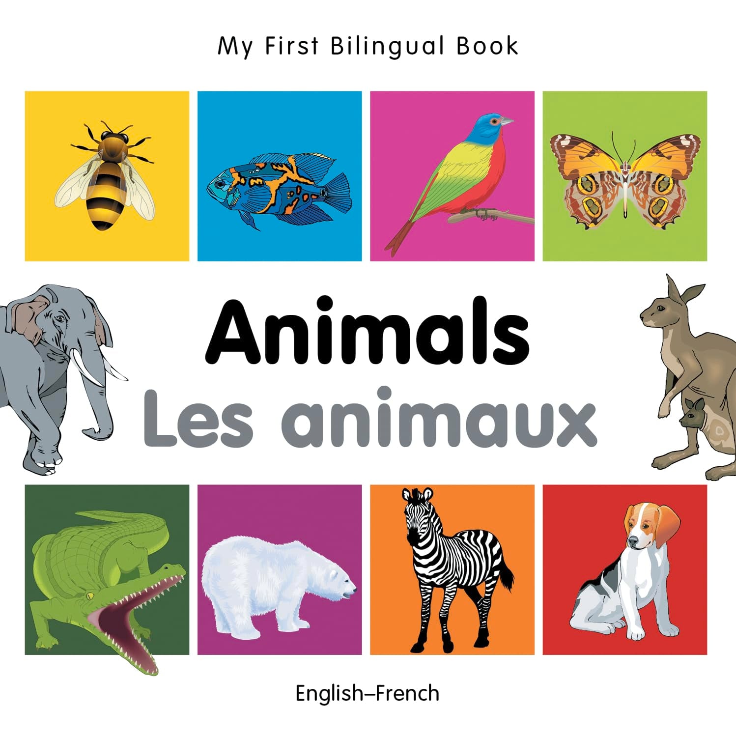 My First Bilingual Bookanimals (Englishfrench) (French And English Edition)