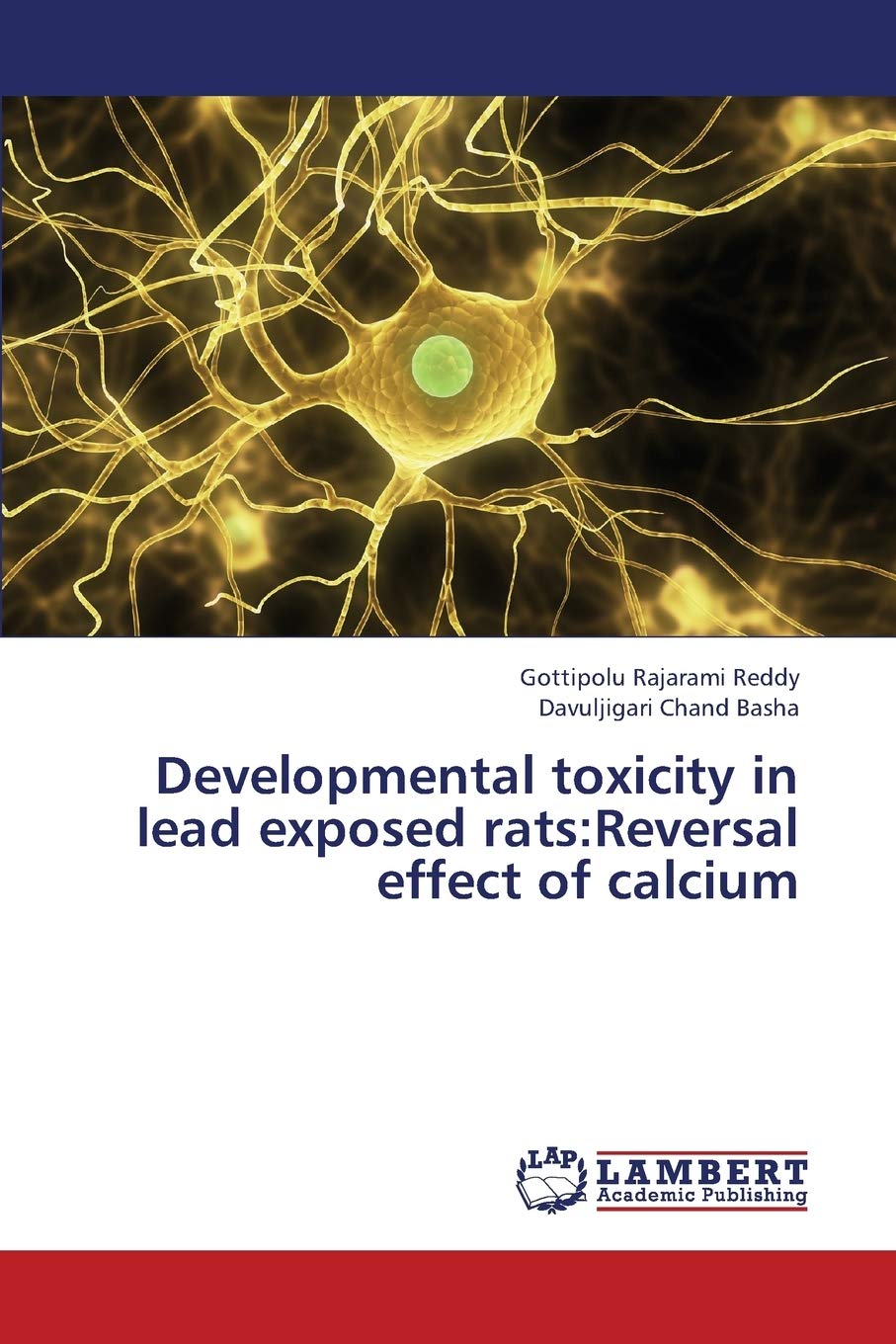 Developmental toxicity in lead exposed rats:Reversal effect of calcium,Used