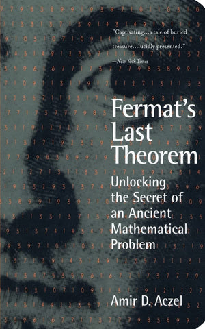 Fermat'S Last Theorem: Unlocking The Secret Of An Ancient Mathematical Problem