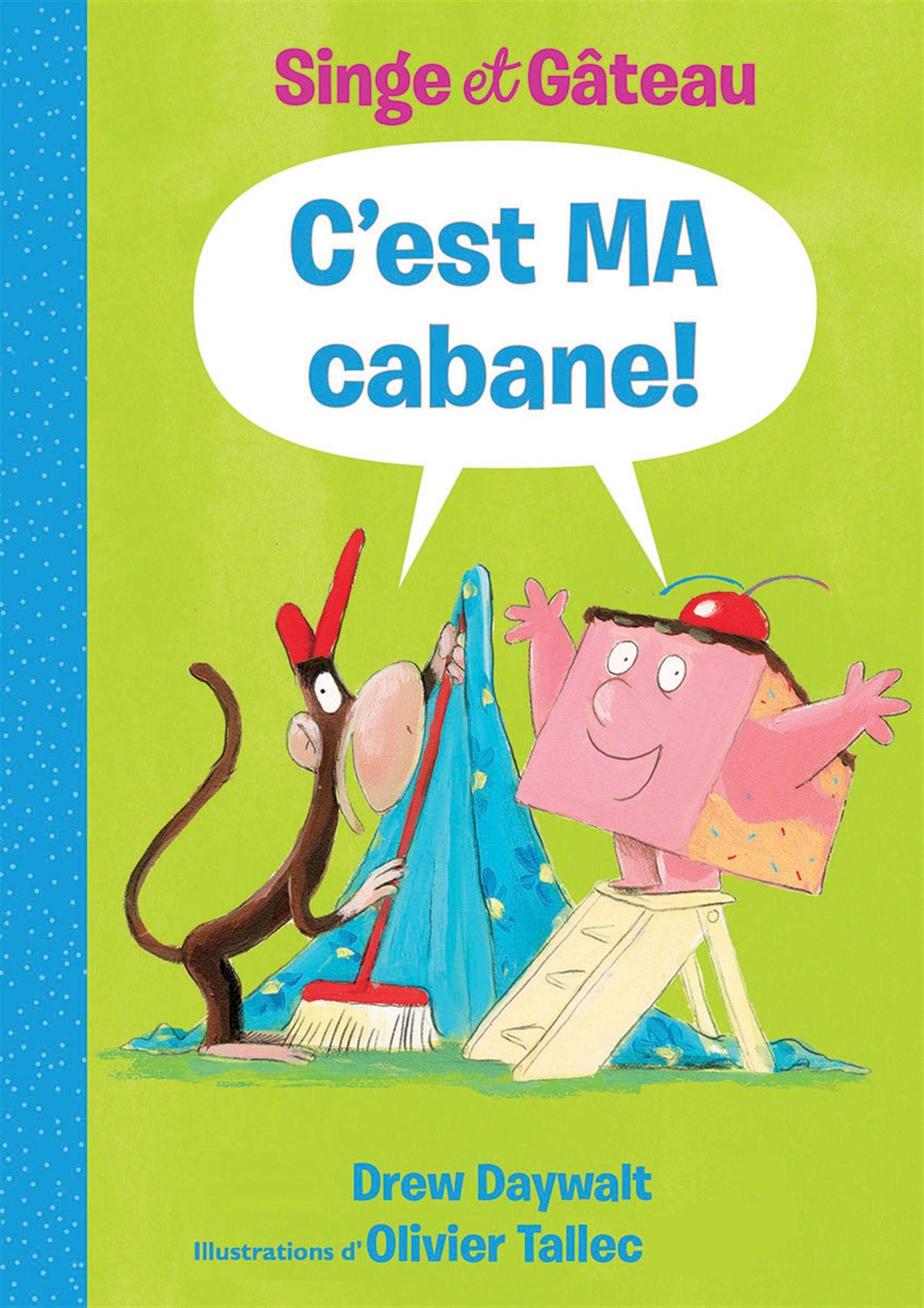 Singe Et Gteau: c'Est Ma Cabane! (French Edition),Used