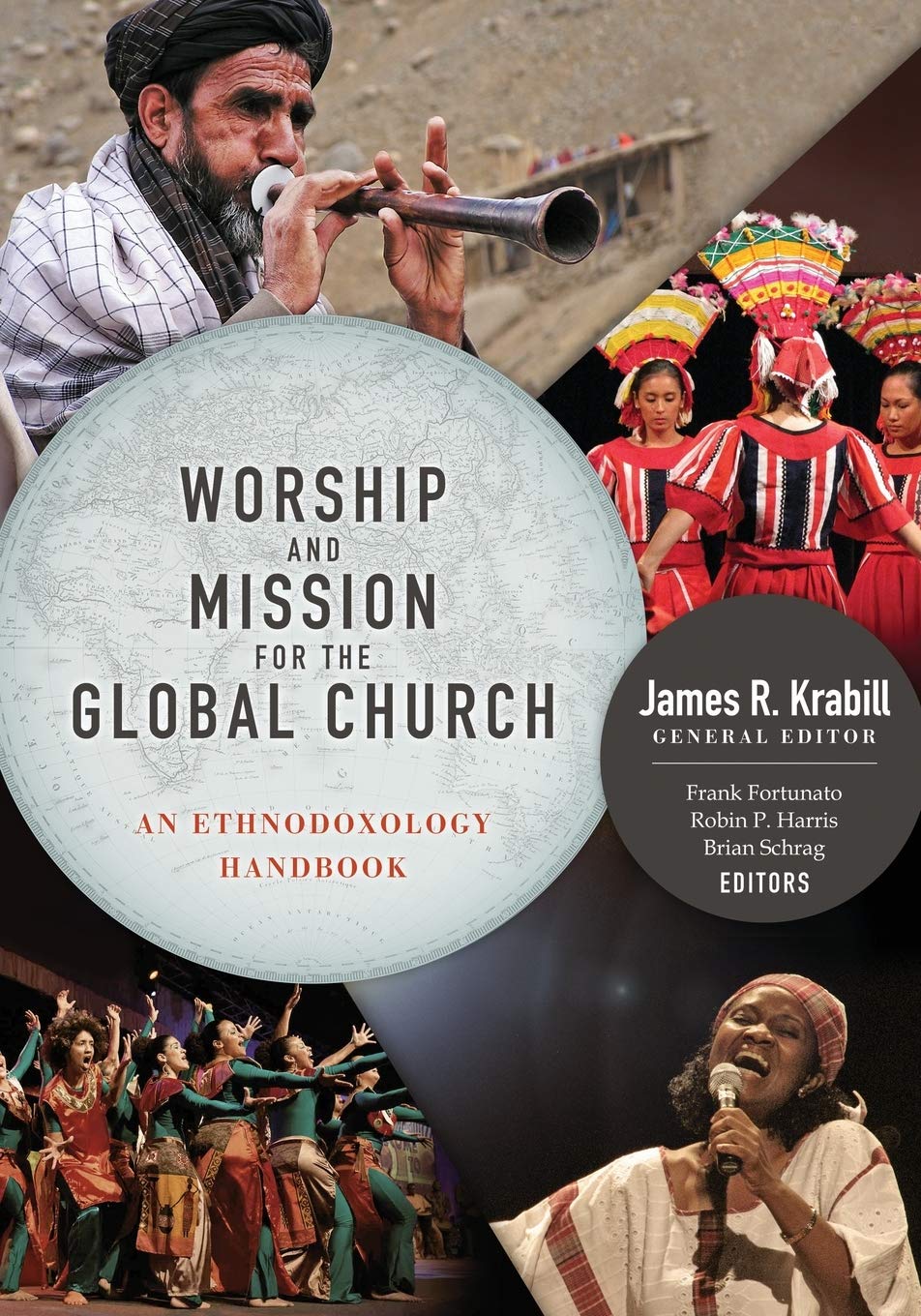 Worship and Mission for the Global Church: An Ethnodoxology Handbook,Used