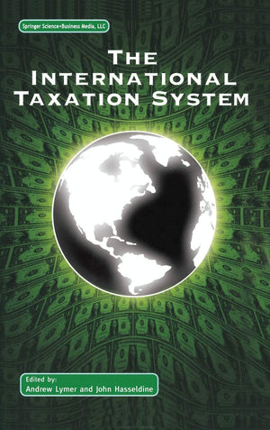 The International Taxation System,New