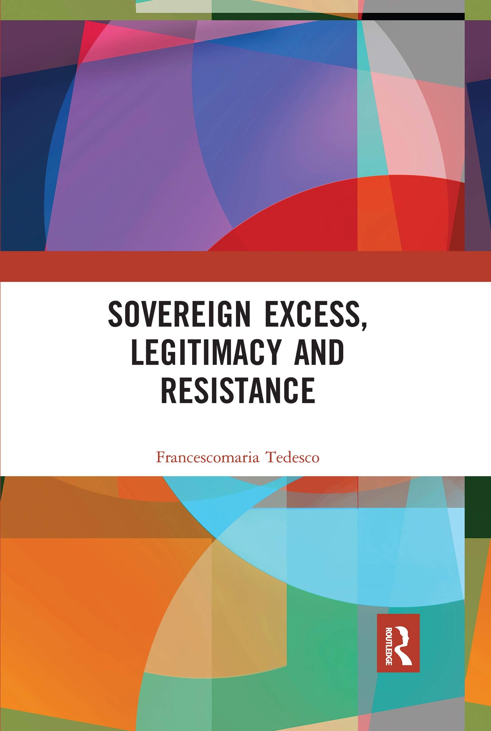 Sovereign Excess, Legitimacy and Resistance,Used