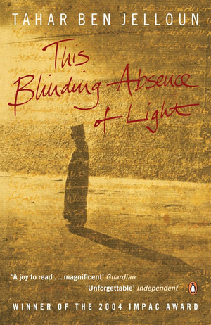 This Blinding Absence of Light. Tahar Ben Jelloun,Used