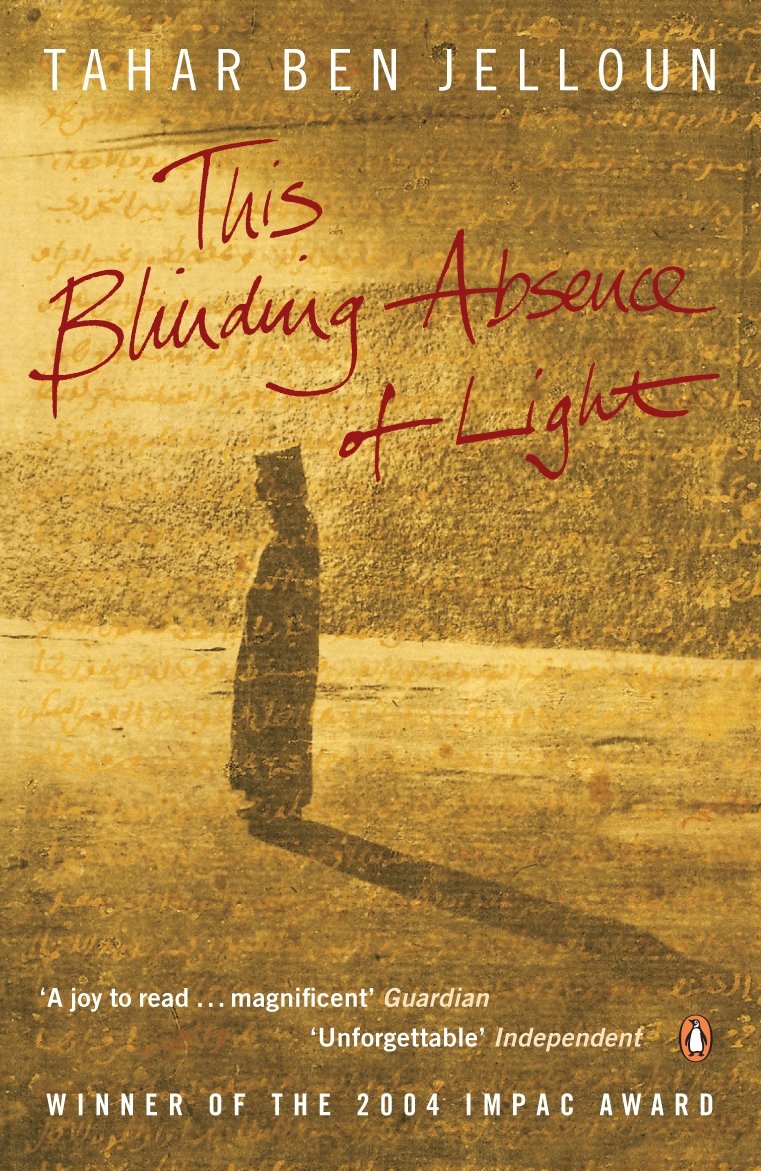 This Blinding Absence of Light. Tahar Ben Jelloun,Used