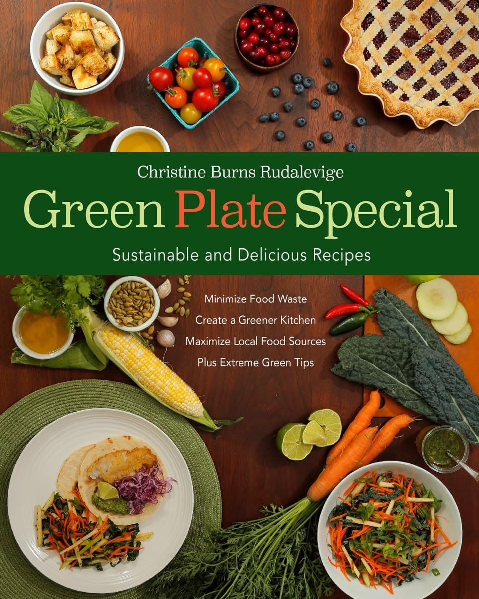 Green Plate Special: Sustainable and Delicious Recipes,Used