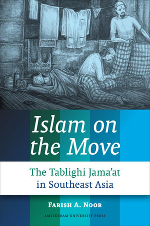 Islam on the Move: The Tablighi Jama'at in Southeast Asia,Used