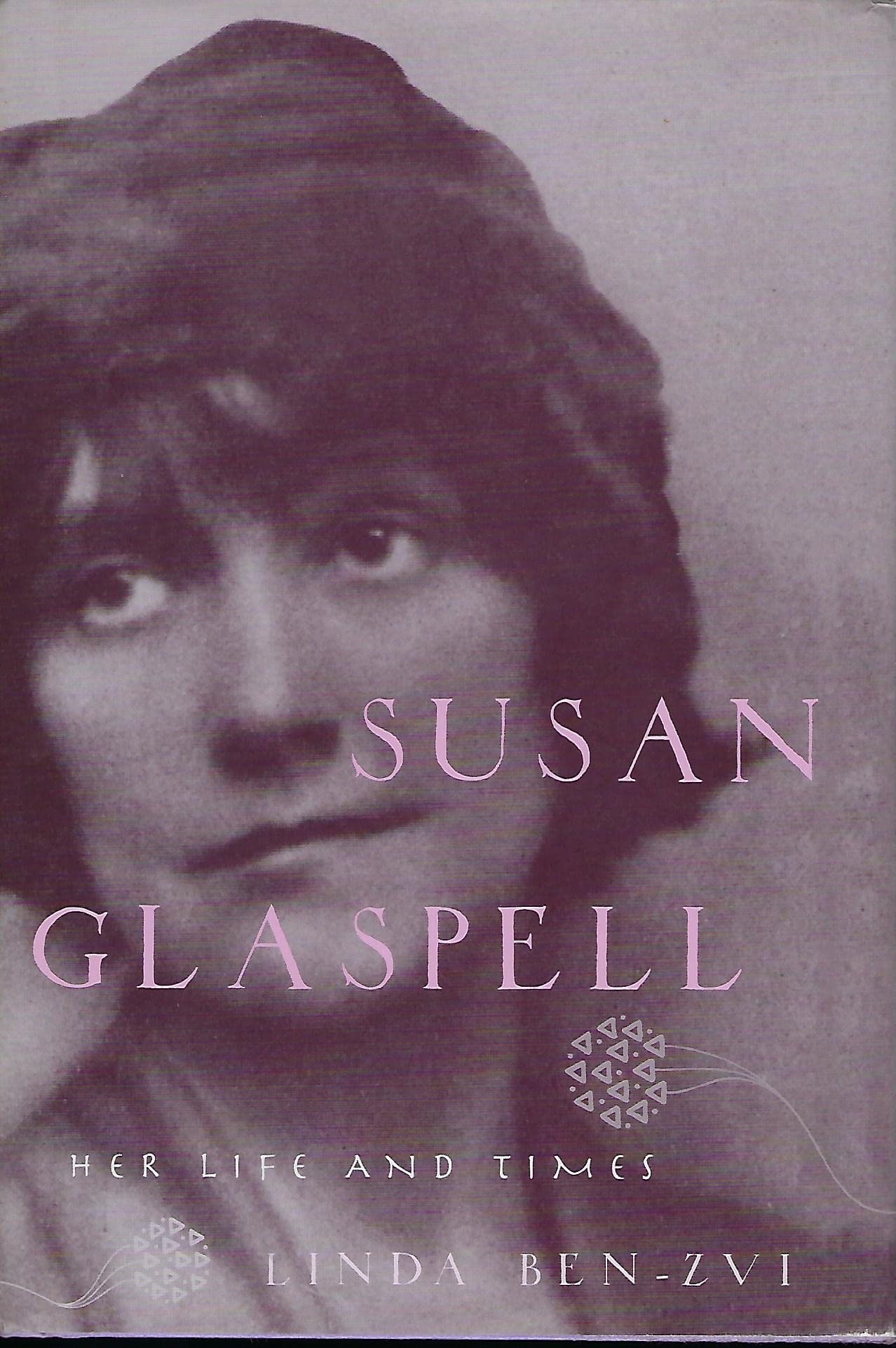 Susan Glaspell: Her Life and Times,Used