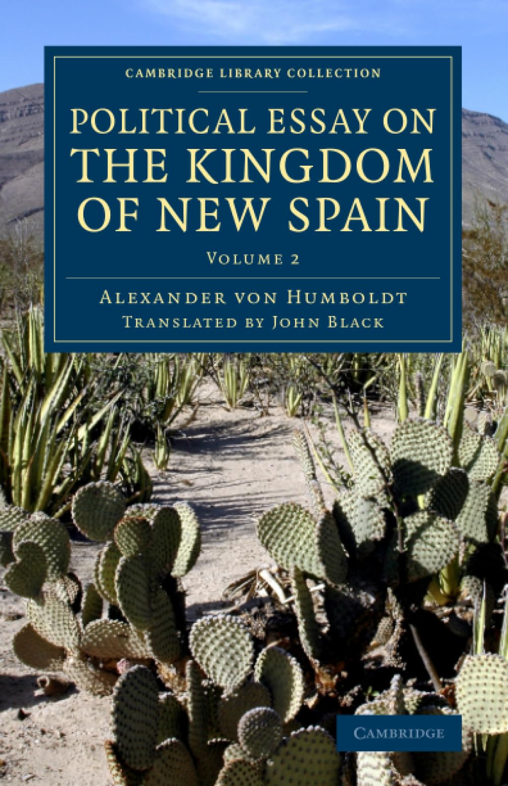 Political Essay on the Kingdom of New Spain (Cambridge Library Collection  Latin American Studies) (Volume 2),Used