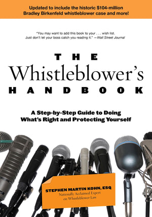 Whistleblowers Handbook: A StepByStep Guide To Doing Whats Right And Protecting Yourself