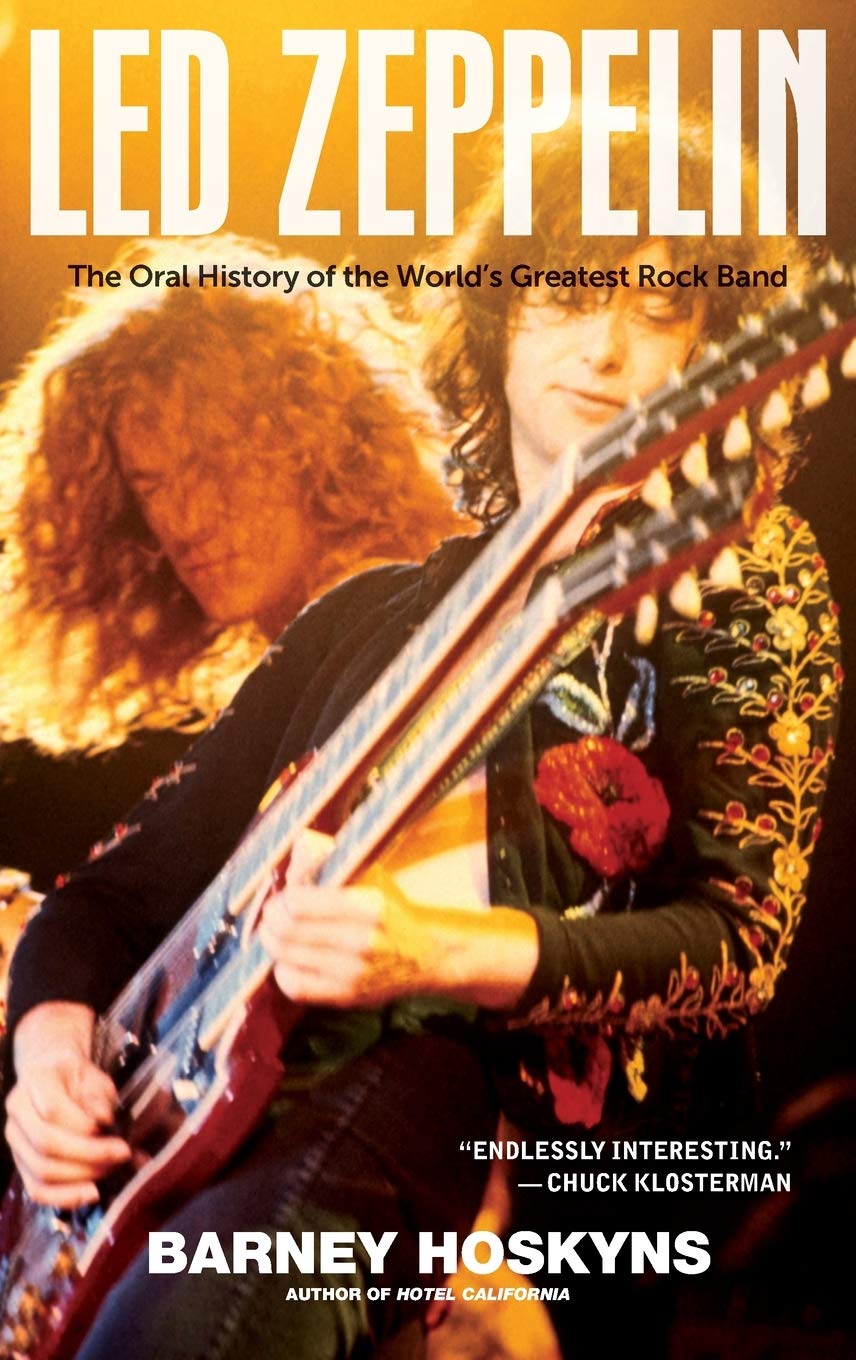 Led Zeppelin: The Oral History Of The World'S Greatest Rock Band,New