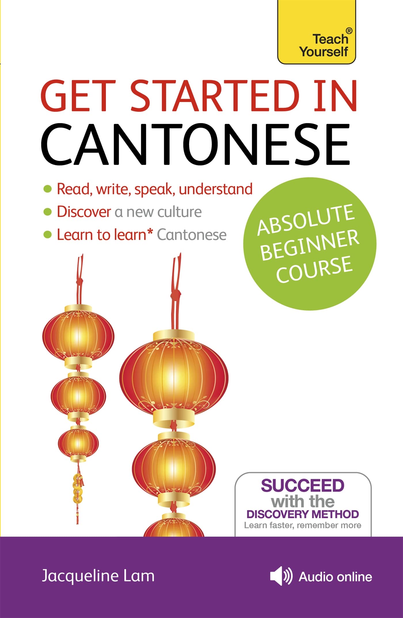 Get Started In Cantonese Absolute Beginner Course: (Book And Audio Support) The Essential Introduction To Reading, Writing, Spea