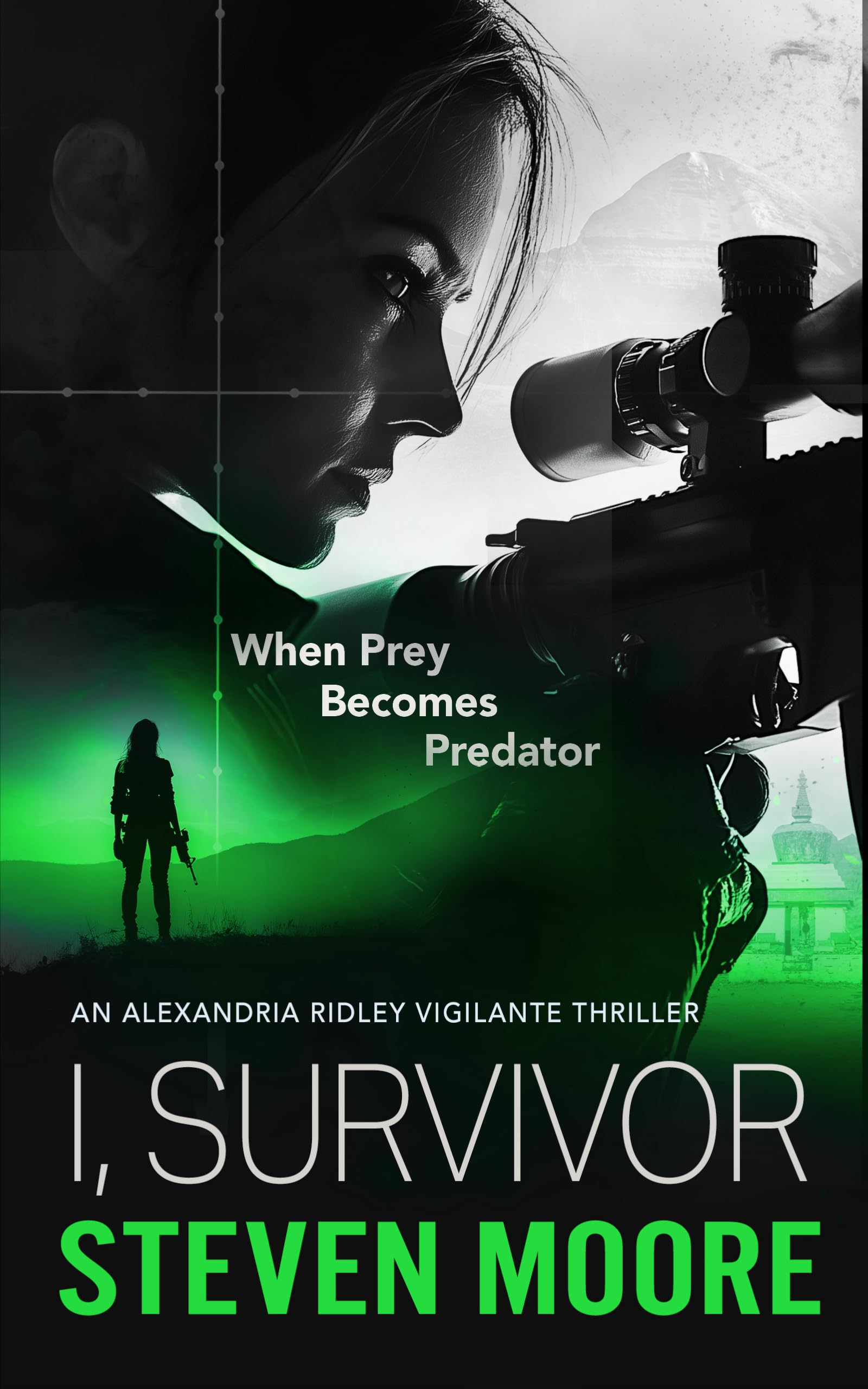 I, Survivor: When Prey Becomes Predator (The Alexandria Ridley Vigilante Thriller Series)