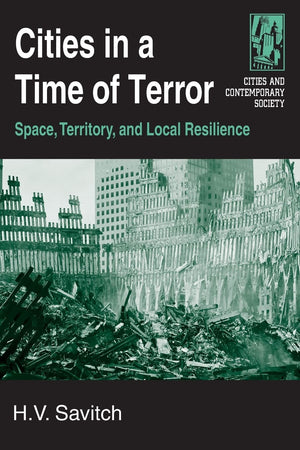 Cities in a Time of Terror: Space, Territory, and Local Resilience (Cities and Contemporary Society (Paperback)),New