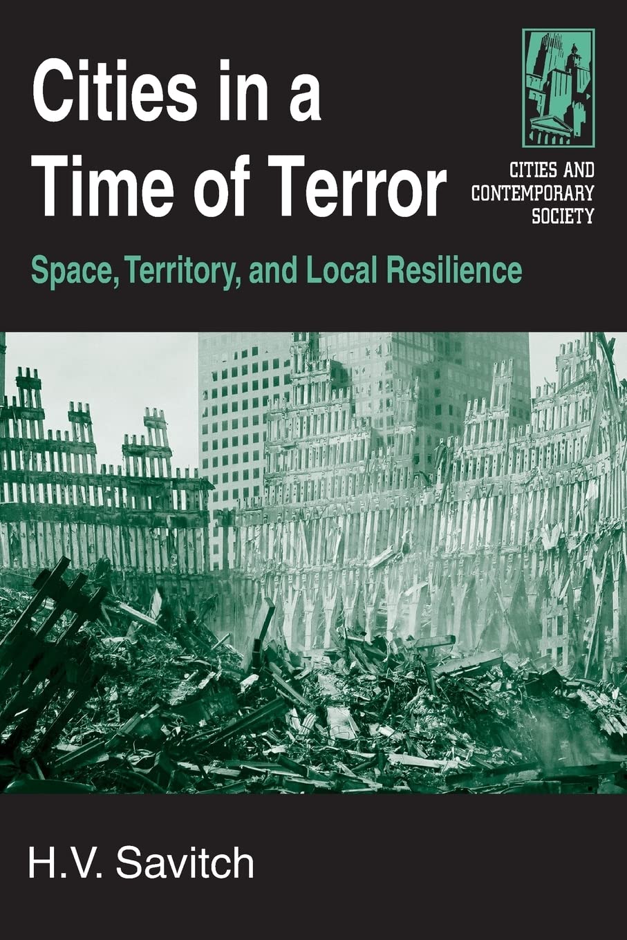 Cities in a Time of Terror: Space, Territory, and Local Resilience (Cities and Contemporary Society (Paperback)),New