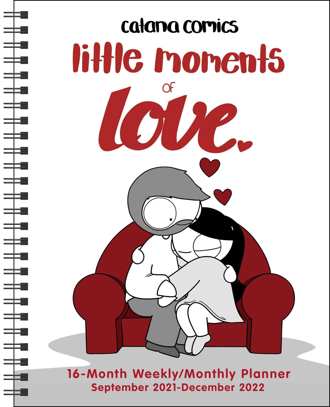 Catana Comics: Little Moments of Love 16Month 20212022 Monthly/Weekly Planner,Used