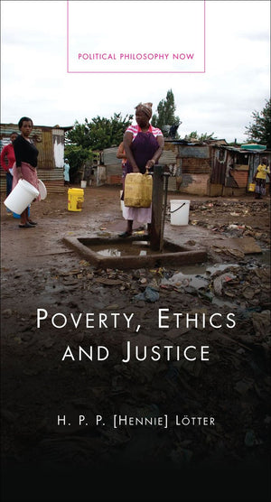 Poverty, Ethics and Justice (Political Philosophy Now),Used
