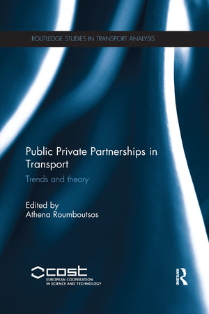 Public Private Partnerships in Transport (Routledge Studies in Transport Analysis),Used