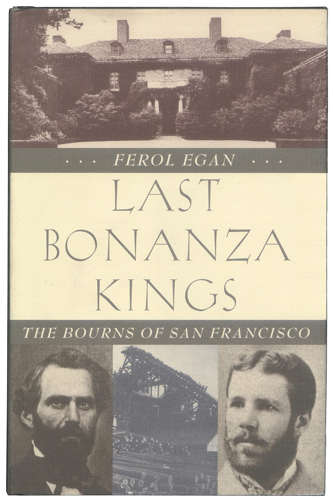 Last Bonanza Kings: The Bourns Of San Francisco,Used