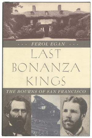 Last Bonanza Kings: The Bourns Of San Francisco,Used