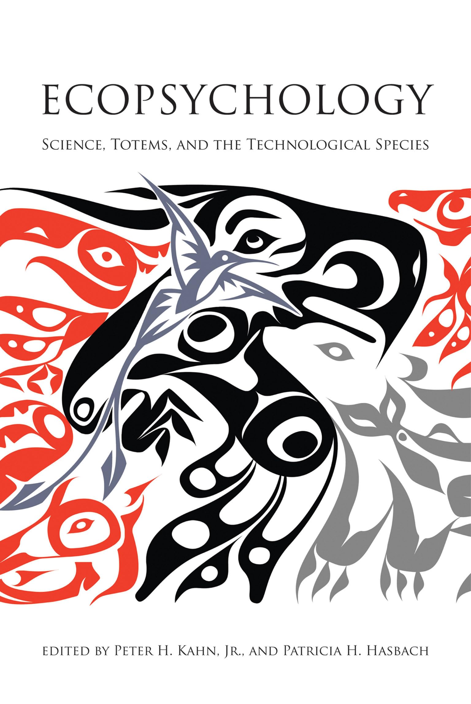 Ecopsychology: Science, Totems, and the Technological Species,Used
