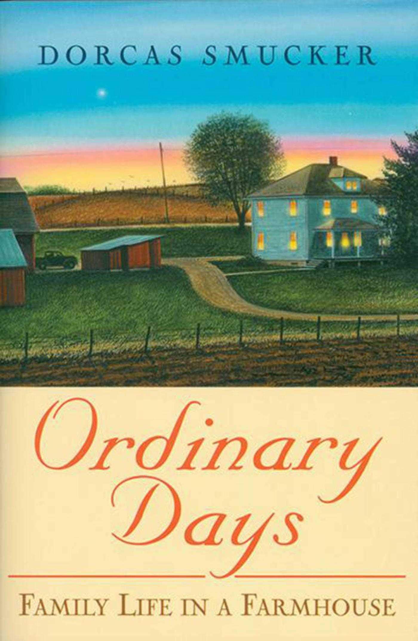 Ordinary Days: Family Life In A Farmhouse,Used