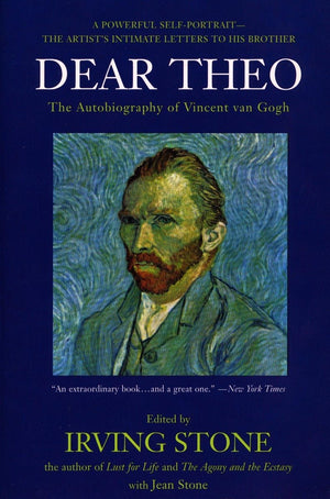 Dear Theo: The Autobiography Of Vincent Van Gogh,New