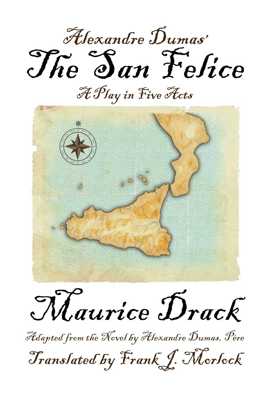 Alexandre Dumas' The San Felice: A Play In Five Acts,Used