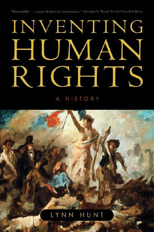Inventing Human Rights: A History,New