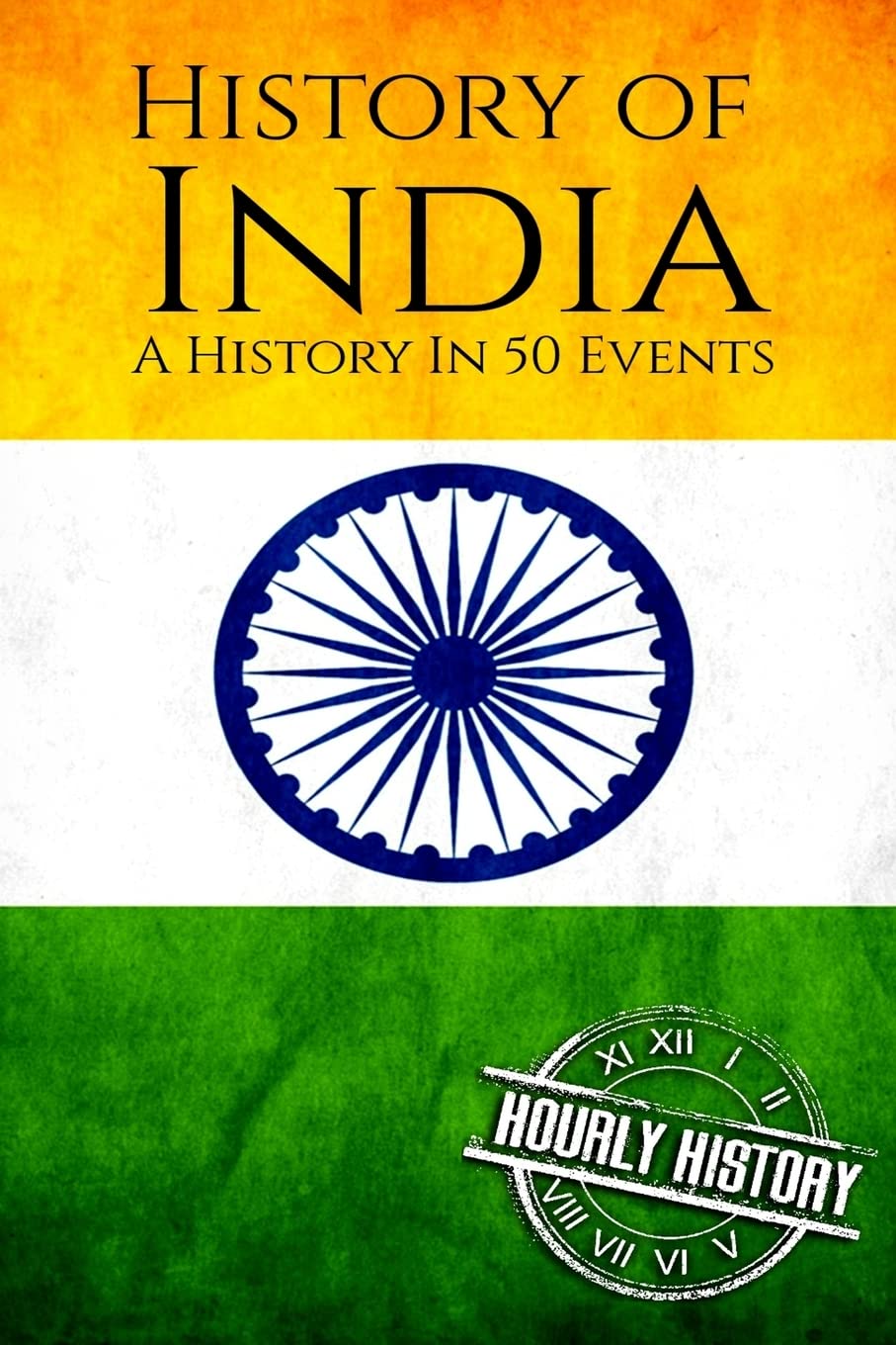 History Of India: A History In 50 Events,New