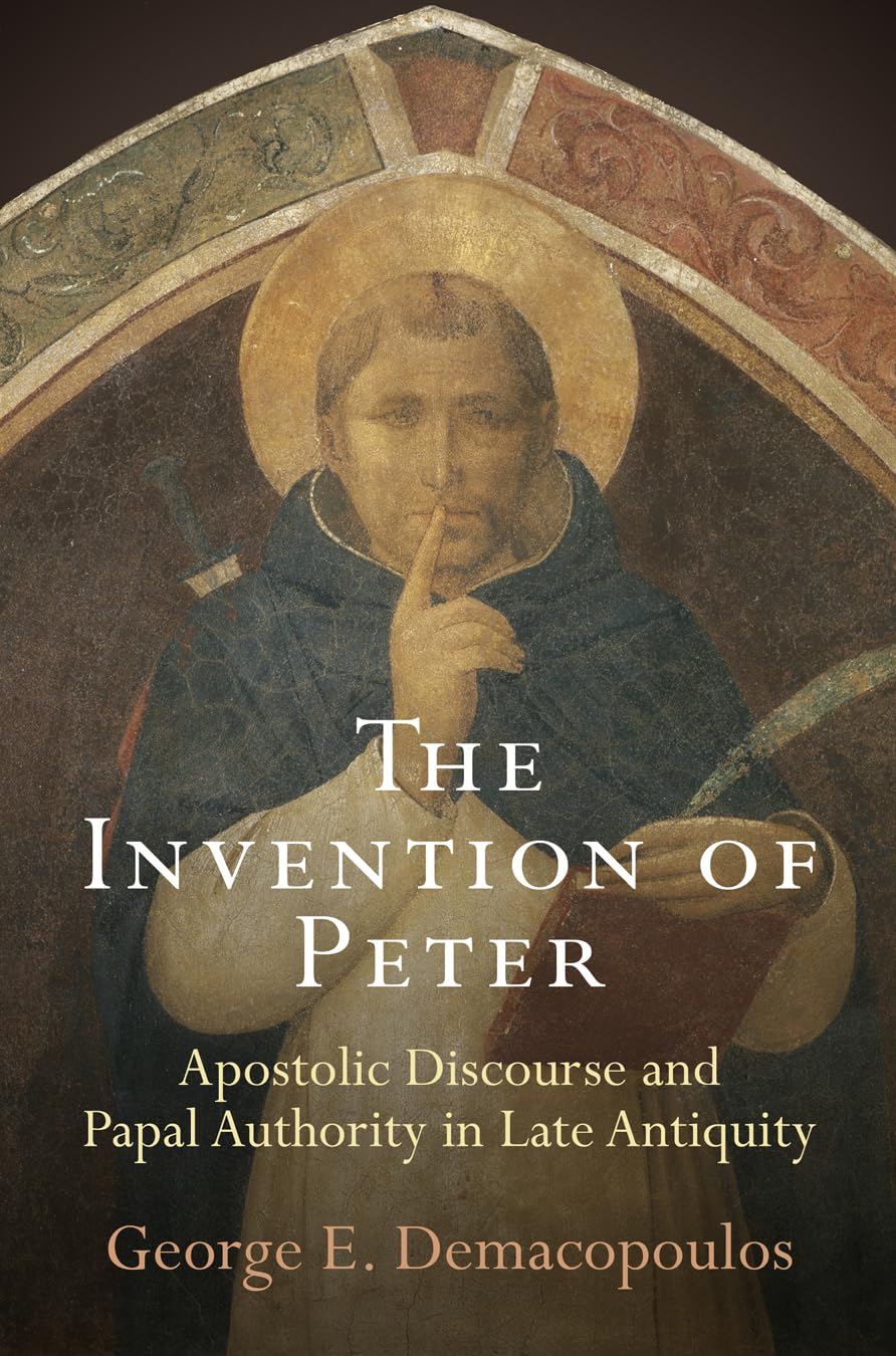 The Invention Of Peter: Apostolic Discourse And Papal Authority In Late Antiquity (Divinations: Rereading Late Ancient Religion),Used