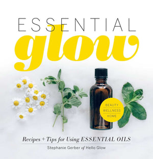 Essential Glow: Recipes & Tips for Using Essential Oils (1),Used