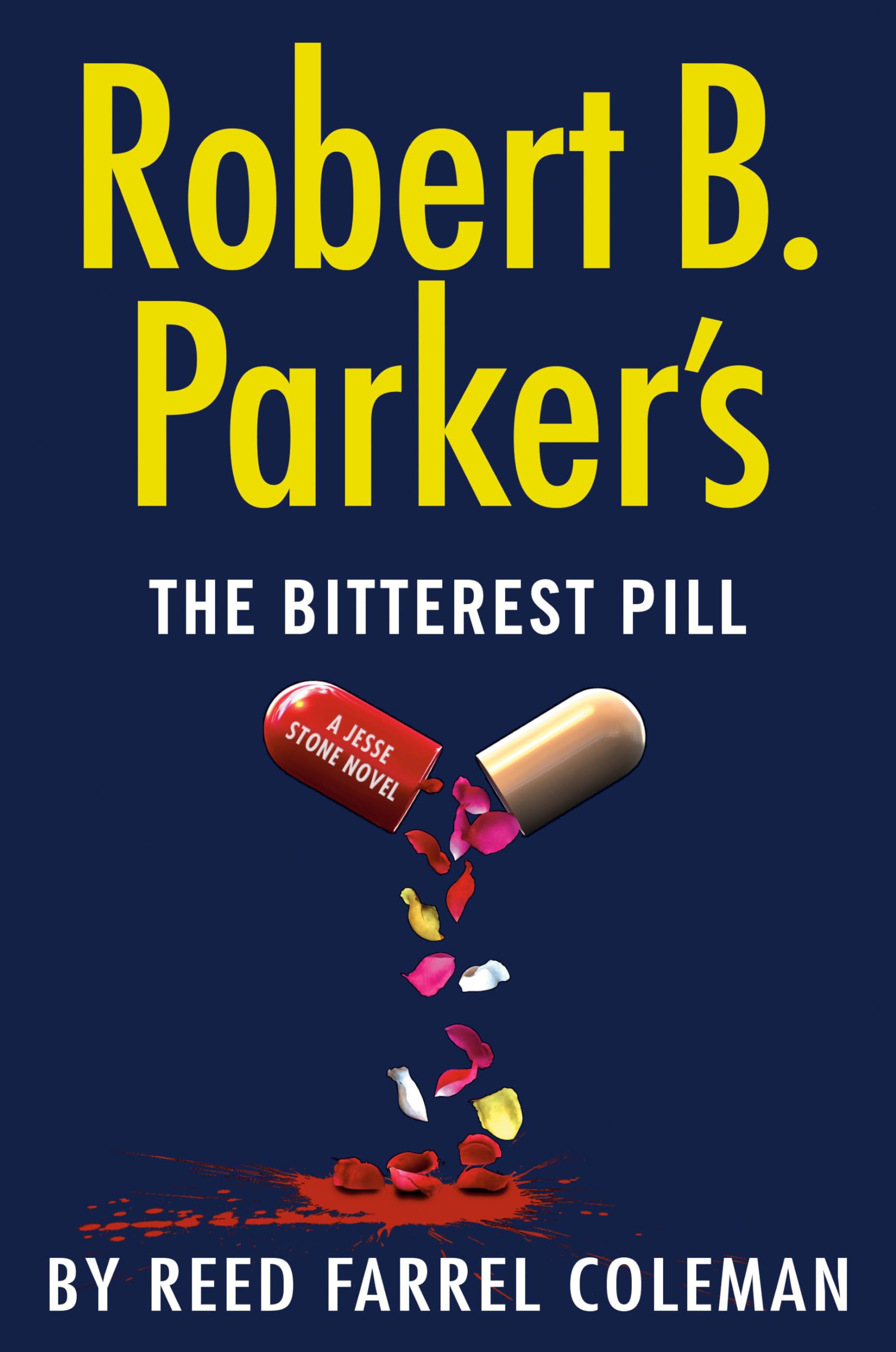 Robert B. Parkers The Bitterest Pill (A Jesse Stone Novel)