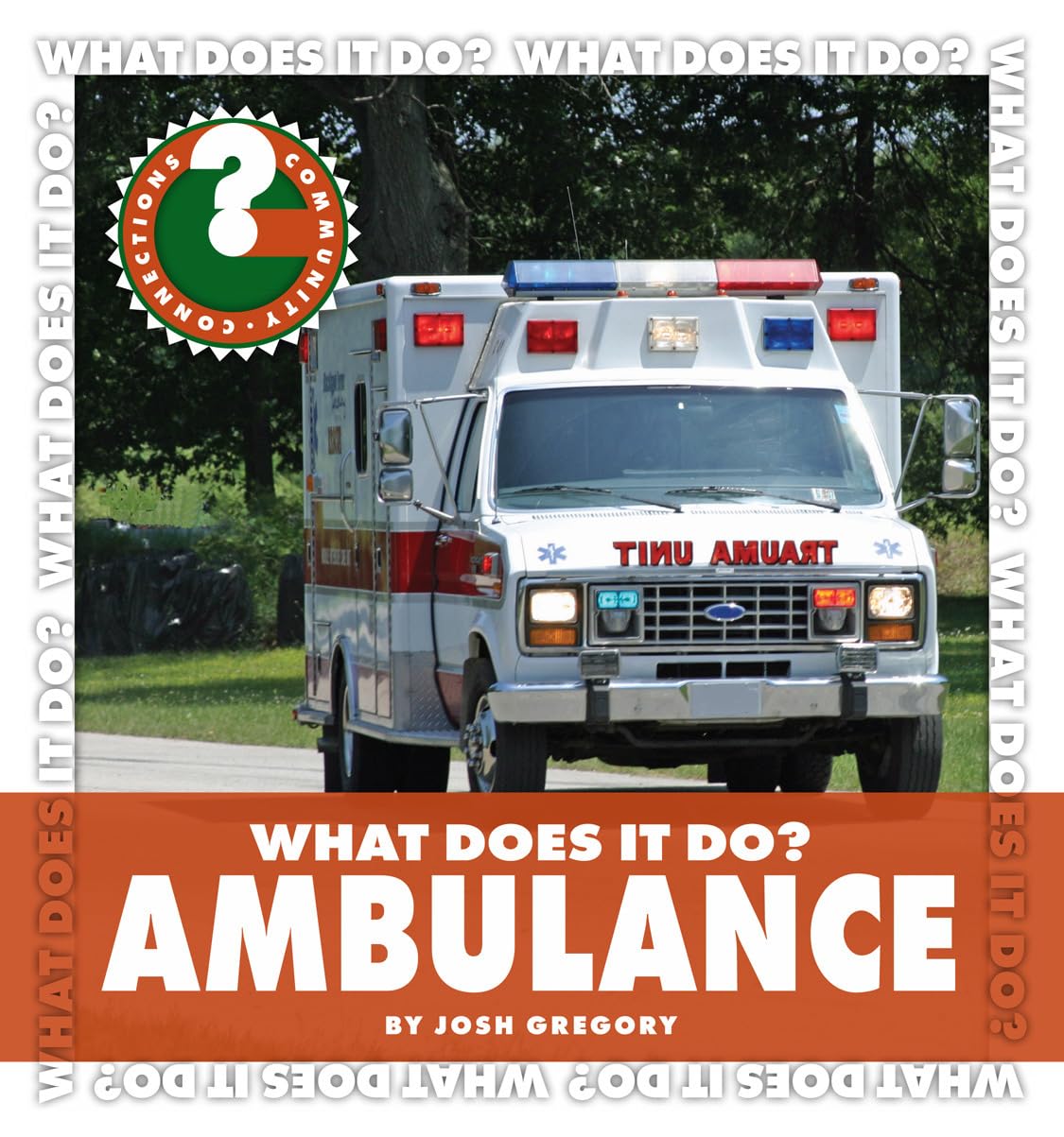 What Does It Do? Ambulance (Community Connections: What Does It Do?),Used
