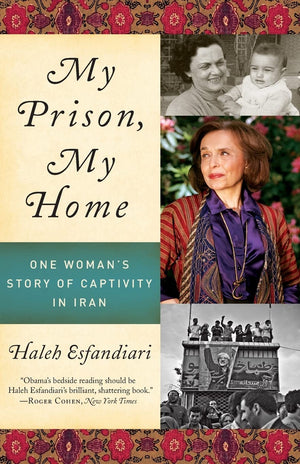 My Prison, My Home: One Woman's Story of Captivity in Iran,Used