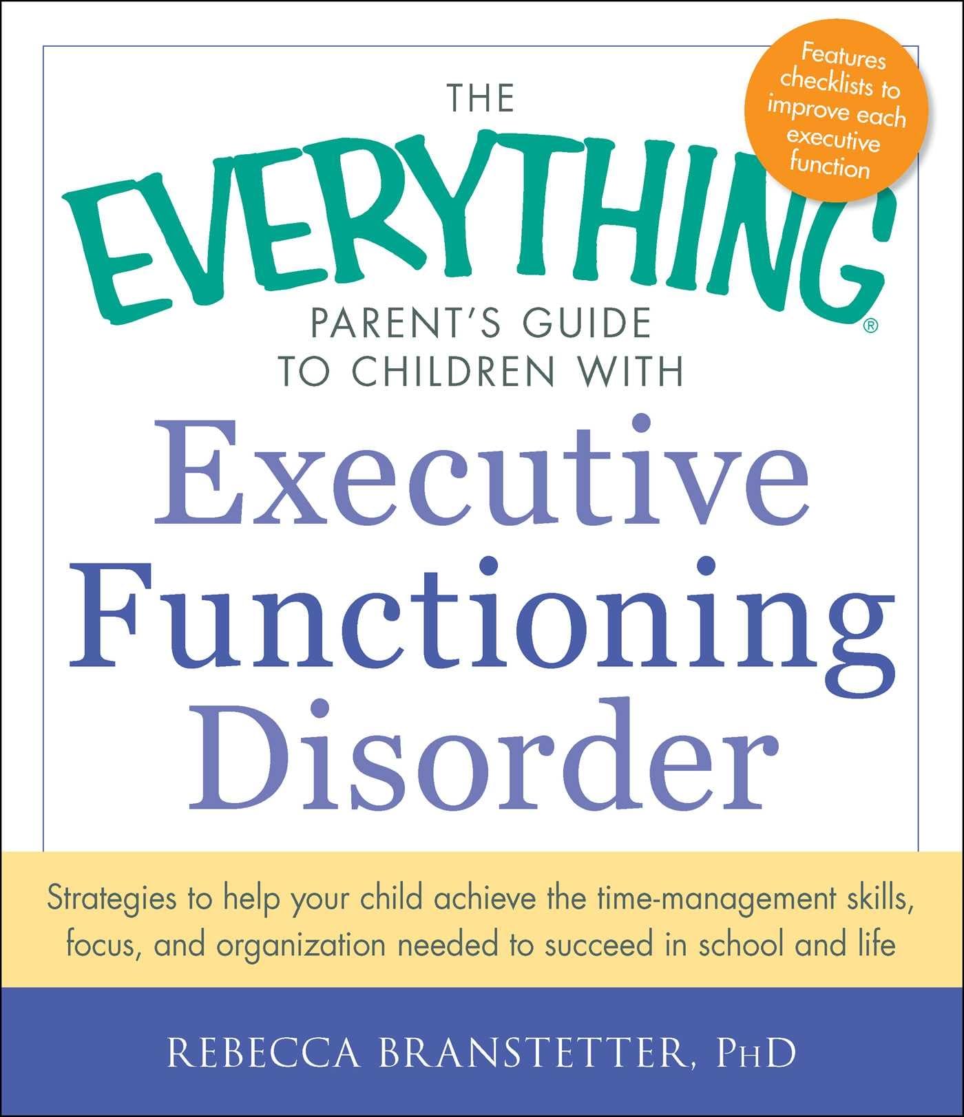 The Everything Parent'S Guide To Children With Executive Functioning Disorder: Strategies To Help Your Child Achieve The Timema