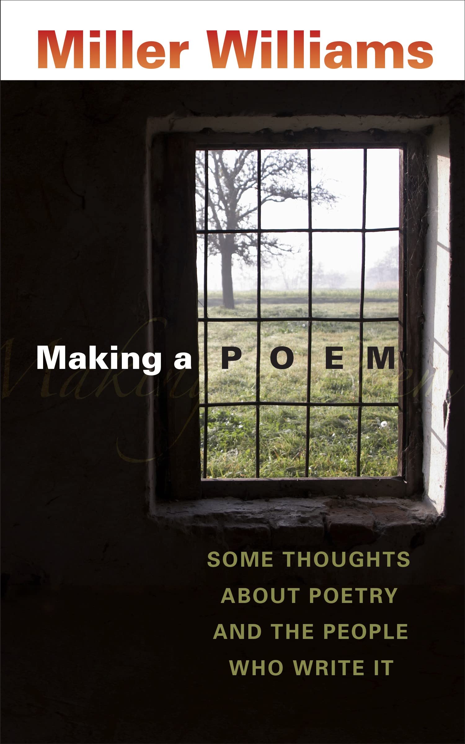 Making A Poem: Some Thoughts About Poetry And The People Who Write It,Used