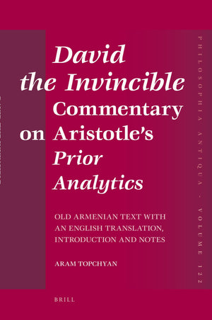 David the Invincible, Commentary on Aristotle's Prior Analytics: Critical Old Armenian Text With an English Translation, Introdu,Used