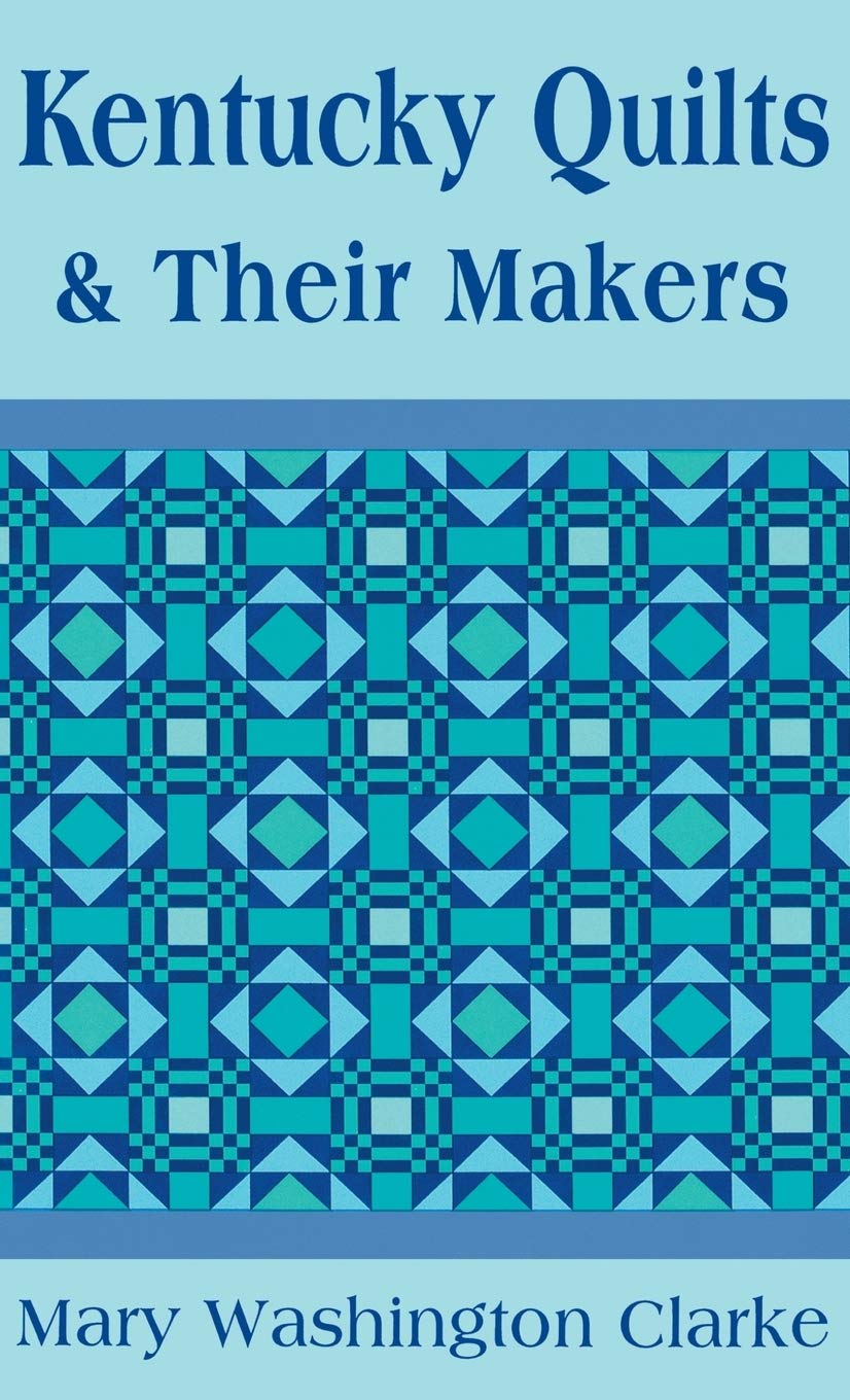 Kentucky Quilts And Their Makers,Used