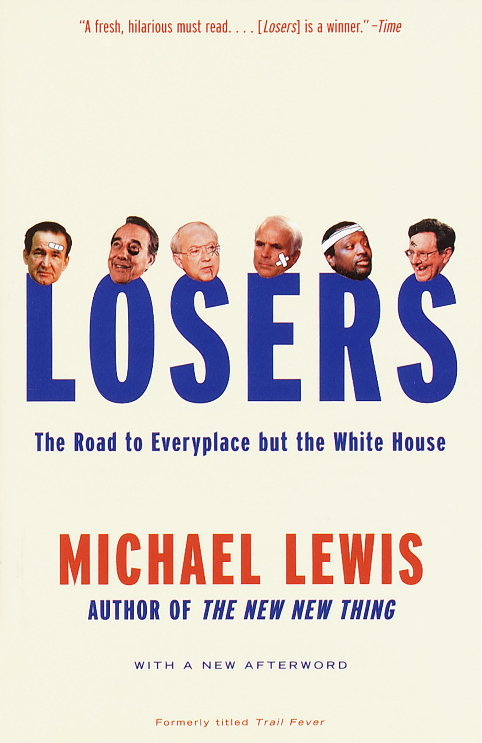 Losers: The Road To Everyplace But The White House,New